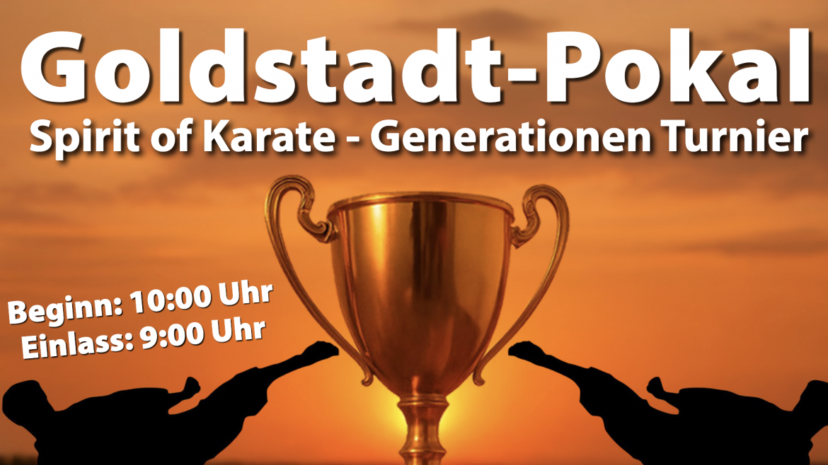 Goldstadt Pokal – Spirit of Karate-Generationen Turnier